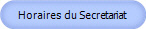Horaires du Secretariat